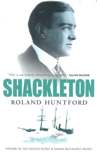 Shackleton - Roland Huntford