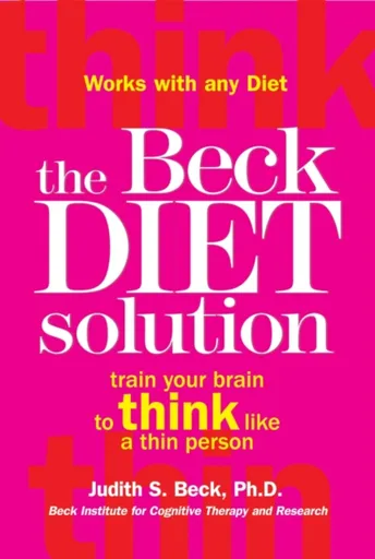 The Beck Diet Solution - Judith S. Becková