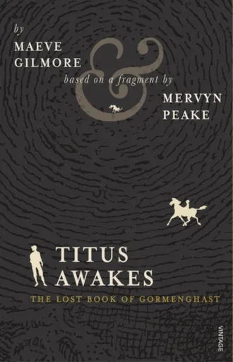 Titus Awakes - Mervyn Peake, Maeve Gilmore