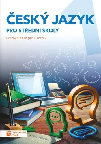 Český jazyk 1 pro SŠ - pracovní sešit