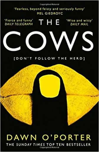 The Cows - Dawn Oâ€™Porter
