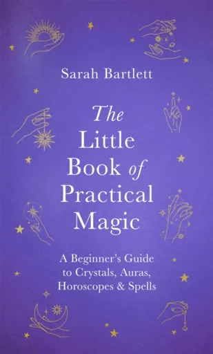 The Little Book of Practical Magic - Sarah Bartlettová