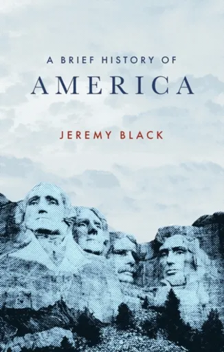 A Brief History of America - Jeremy Black
