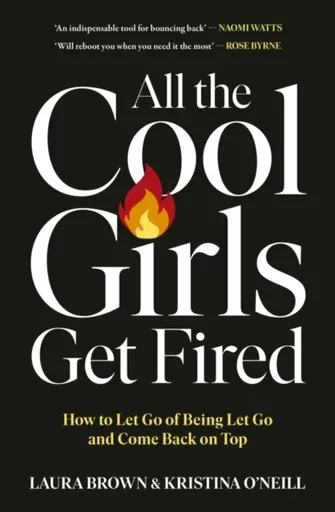 All the Cool Girls Get Fired - Laura Brownová, Kristina O'Neill