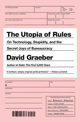 The Utopia of Rules - David Graeber