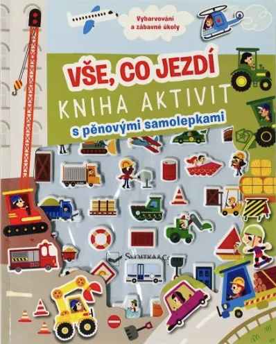 Vše, co jezdí - Kniha aktivit s pěnovými samolepkami