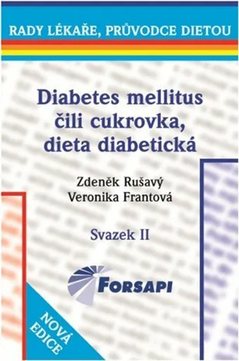 Diabetes mellitus čili cukrovka, dieta diabetická - Zdeněk Rušavý, Frantová Veronika