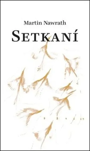 Setkaní - Jan Pražan, Martin Nawrath