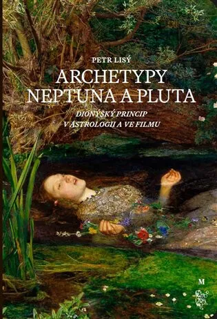 Archetypy Neptuna a Pluta - Lisý Petr