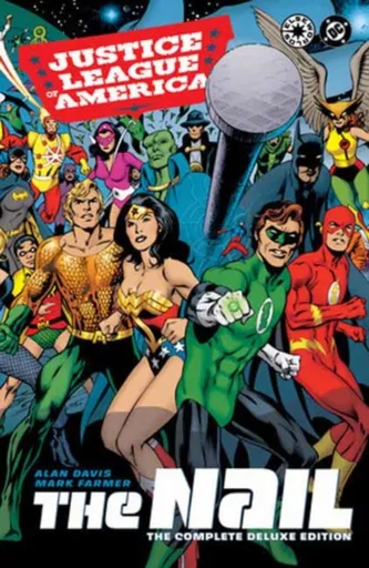 Justice League of America: The Nail: The Complete Deluxe Edition (2026 Edition) - Alan Davis