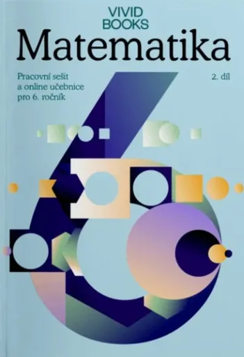 Pracovní sešit matematiky pro 6. ročník 2. díl - František Cáb