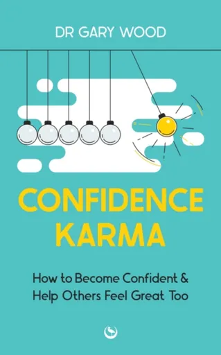 Confidence Karma - Dr Gary Wood