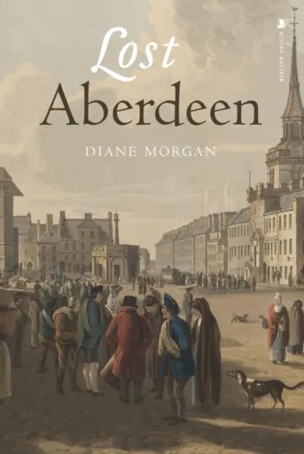 Lost Aberdeen - Diane Morgan