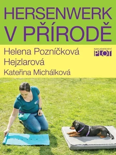 Hersenwerk v přírodě - Kateřina Michálková, Helena Pozníčková Hejzlarová