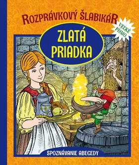 Rozprávkový šlabikár Zlatá priadka - Otília Škvarnová