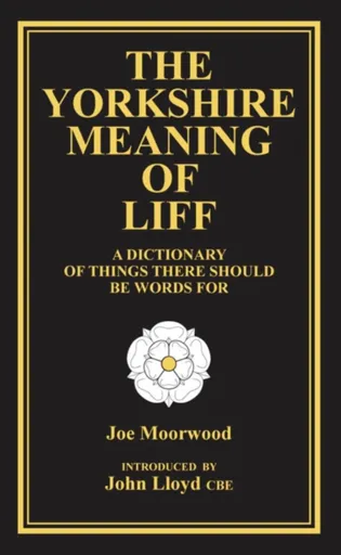 The Yorkshire Meaning of Liff - Joe Moorwood