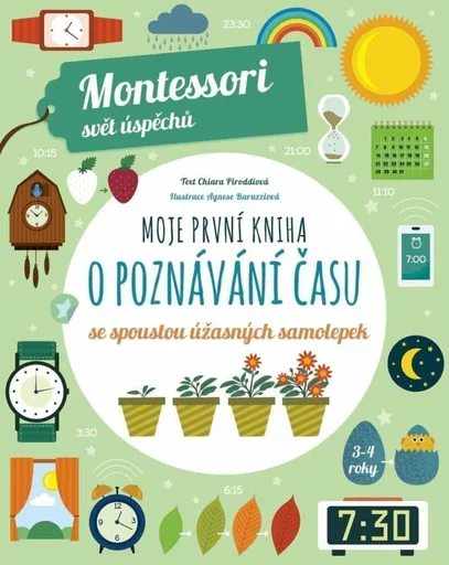 Moje první kniha o poznávání času (Montessori: Svět úspěchů) - Chiara Piroddiová