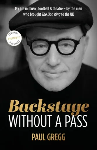 Backstage Without a Pass - Paul Gregg