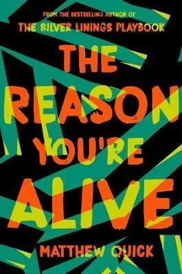 The Reason You're Alive - Matthew Quick