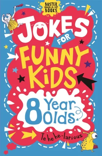 Jokes for Funny Kids: 8 Year Olds - Pinder Andrew, Amanda Learmonth