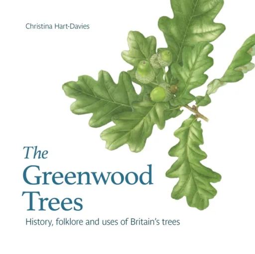 The Greenwood Trees - Christina Hart-Davies