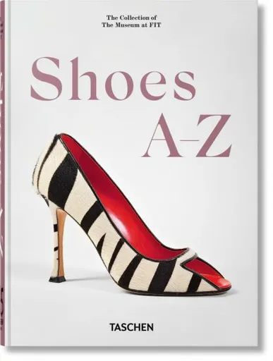 Shoes Aâ€“Z. 45th Ed. - Daphne Guinness