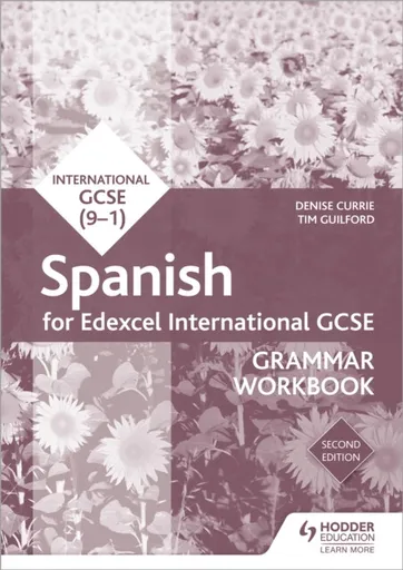 Edexcel International GCSE Spanish Grammar Workbook Second Edition - Denise Currie, Timothy Guilford