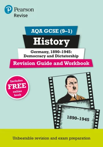 Pearson REVISE AQA GCSE History Germany 1890-1945: Democracy and dictatorship Revision Guide and Workbook incl. online revision and quizzes - for 2025