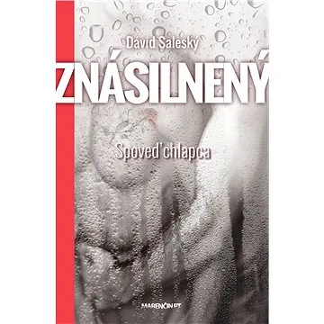 Znásilnený|Spoveď chlapca (978-80-569-0600-2)