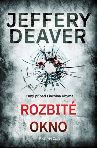 Rozbité okno - Jeffery Deaver