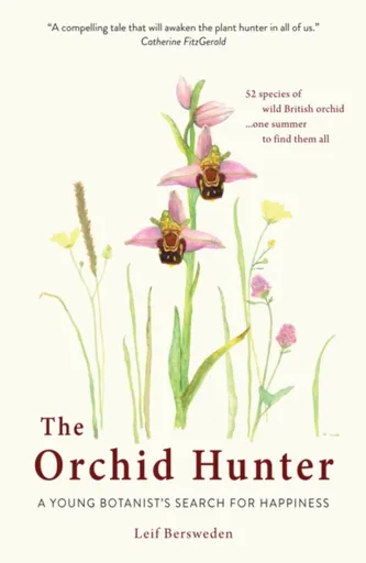 The Orchid Hunter - Leif Bersweden
