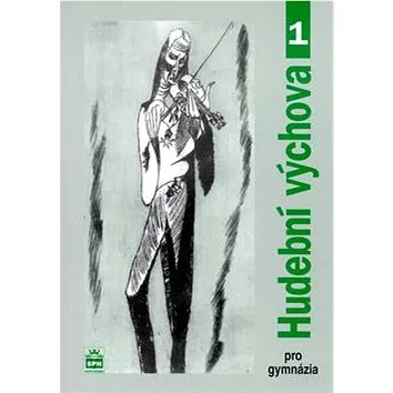 Hudební výchova pro gymnázia 1 (80-7235-211-3)
