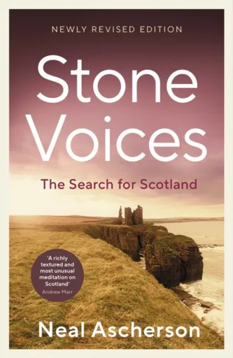 Stone Voices - Neal Ascherson