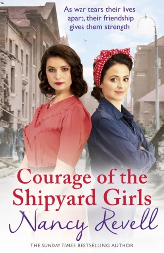 Courage of the Shipyard Girls - Revell Nancy