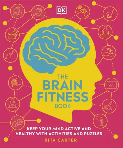The Brain Fitness Book - Rita Carter