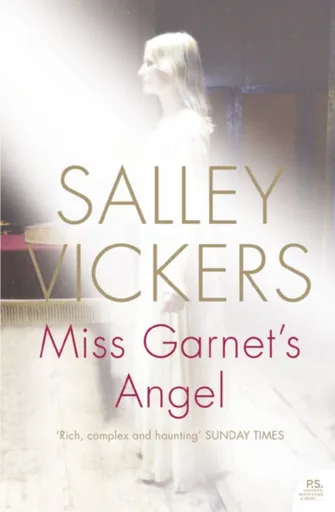 Miss Garnetâ€™s Angel - Salley Vickers