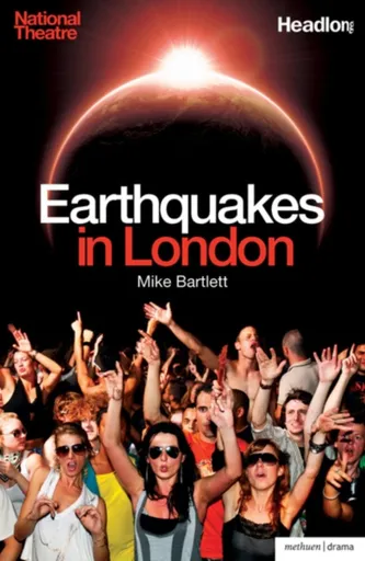 Earthquakes in London - Mike Bartlett