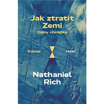 Jak ztratit Zemi: Dějiny včerejška (978-80-275-0303-2)