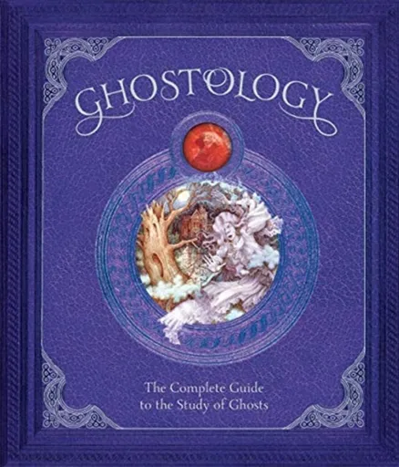 Ghostology - Dugald A. Steer