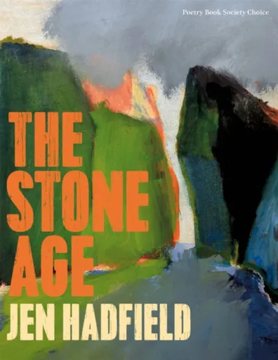 The Stone Age - Jen Hadfield