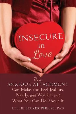 Insecure in Love - Becker-Phelps Leslie