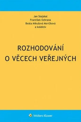 Rozhodování o věcech veřejných - Jan Stejskal