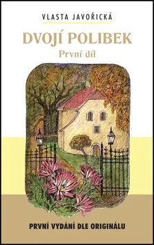 Dvojí polibek 1.díl - Vlasta Javořická