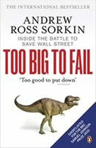 Too Big to Fail - Andrew Ross Sorkin