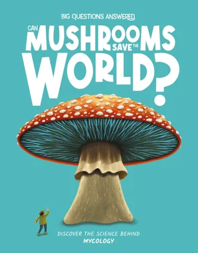 Can Mushrooms Save the World? - Eliza Jeffrey