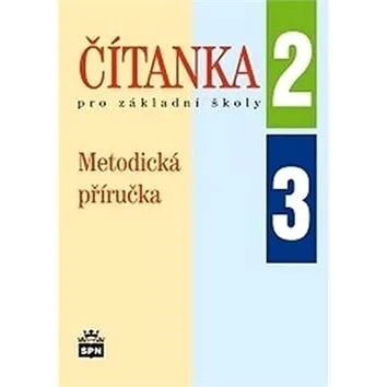 Čítanka pro základní školy 2, 3 Metodická příručka (978-80-7235-502-0)