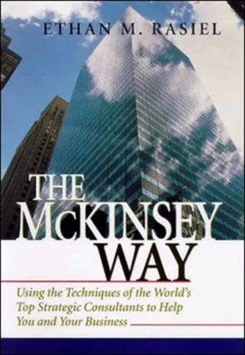 The McKinsey Way - Ethan Rasiel