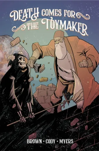 Death Comes for the Toymaker, Volume 1 - Dakota Brown