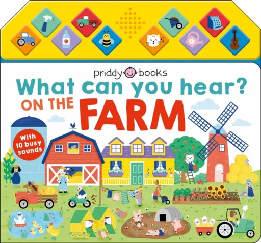 What Can You Hear On The Farm? - Roger Priddy, Priddy Books