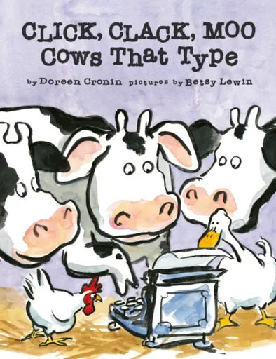 Click, Clack, Moo - Cows That Type - Doreen Cronin